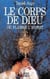Le corps de dieu ou flambe l'esprit