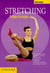 Stretching : pratiques et techniques