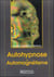 Autohypnose et automagnetisme