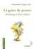 La grâce de penser - hommage à Paul Gilbert