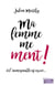 Ma femme me ment !