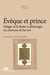 Évêque et prince - Notger et la Basse-Lotharingie aux alentours de l'an mil