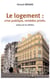 Le logement - crise publique, remèdes privés