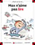 Max n'aime pas lire