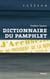 Dictionnaire du pamphlet