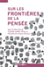Sur les frontières de la pensée : Contributions d'une approche dialogique et socioculturelle à l'étude des interactions en contextes