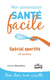 Mon alimentation santé facile : spécial sportifs et 50 recettes