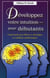 Développez votre intuition pour débutants - guide facile pour libérer et développer vos habileté médiumniques