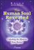 The human soul revealed - unlocking the mysteries from beyond