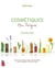 Cosmétiques non toxiques - les nouvelles recettes