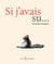Si j'avais su