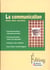 La communication. etats des savoirs