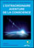 L'extraordinaire aventure de la conscience