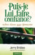 Puis-je lui faire confiance même dans mes épreuves ?