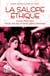 La salope éthique - guide de polyamorie respectueuse pour des relations sereines
