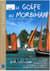 Le golfe du Morbihan - entre terre et mer