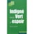 Indigné mais vert d'espoir