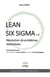 Lean Six Sigma x.0 : résolution de problèmes statistiques : 2. problèmes discernables et socle méthodologique