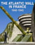 The Atlantic wall in France : 1940-1945