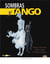 Sombras y Tango - Tome 2 : Nous n'avons plus rien à nous dire...
