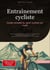 Entraînement cycliste: Guide complet du sport cycliste sur route : Techniques d'entraînement, nutrition et récupération pour optimiser vos performances à vélo - Le livre sur le cyclisme essentiel pour tous les niveaux