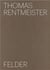 Thomas Rentmeister : Felder