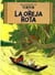 Las aventuras de Tintín Tome 6 : la oreja rota