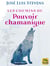 Les chemins du pouvoir chamanique