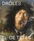 Drôles de têtes : Rubens, Rembrandt et Vermeer