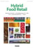 Hybrid food retail redesigning supermarkets for the experiential turn