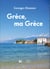 Grèce, ma grèce
