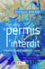Par-delà le permis & l'interdit : versets transcendants du Coran (2e édition)