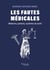Les fautes médicales : Médecins, patients, systèmes de santé