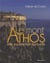 Le mont Athos - une expérience spirituelle