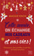 Cette année on échange nos cadeaux... et nos vies !