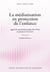 La médiatisation en protection de l'enfance : approche psychodynamique des visites en présence d'un tiers