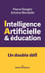Intelligence artificielle et éducation : Un double défi