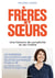Frères et soeurs : Une histoire de complicité et de rivalité