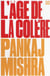 L'âge de la colère : une histoire du présent