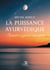 La puissance ayurvédique : Prévenir ou guérir nos maux
