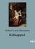 Kidnapped : A Tale of Adventure and Intrigue in 18th Century Scotland