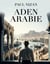 Aden Arabie : Un roman de Paul Nizan
