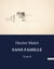 SANS FAMILLE : Tome II
