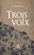 Trois voix