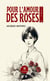 Pour l'amour des roses