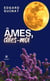 Âmes, dites-moi