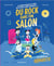 Du rock dans ton salon - la comédie musicale rock et drôle à jouer en playback!