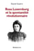 Rosa luxemburg et la spontaneite revolutionnaire