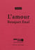L'amour - bouquet final