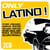 Only latino !